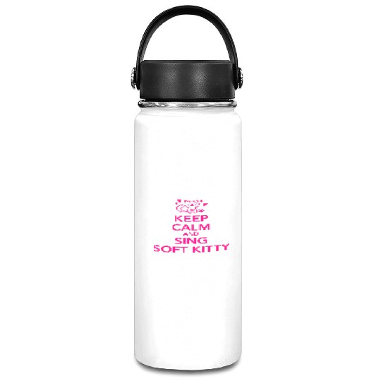 Keep calm and sing soft kitty Vacuum Flask