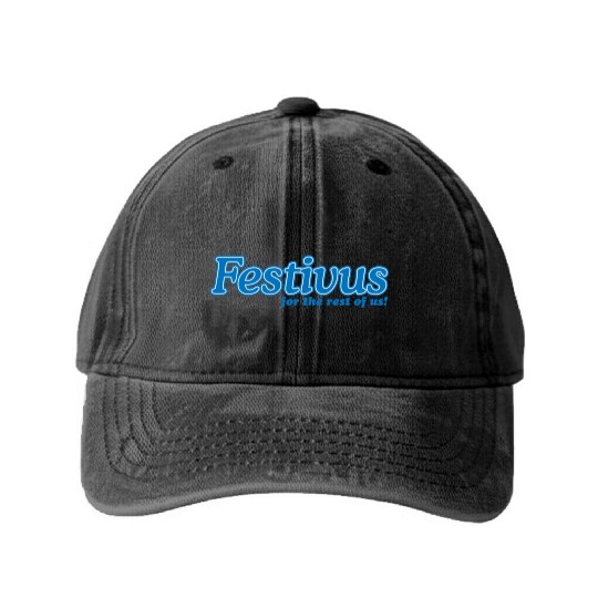 FESTIVUS FOR THE REST OF US Washed Denim Baseball Caps