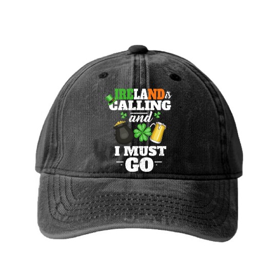 ireland is calling and i must go I Funny St Washed Denim Baseball Caps