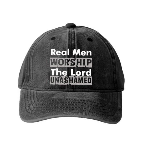 Real Men Worship The Lord Unashamed Washed Denim Baseball Caps