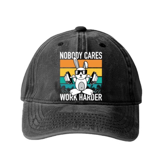 Fitness Rabbit - Nobody Cares Work Harder Washed Denim Baseball Caps