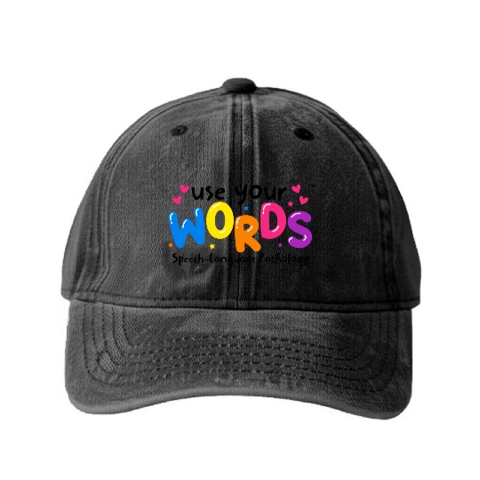 Use your Words Speech Language Pathologist Washed Denim Baseball Caps