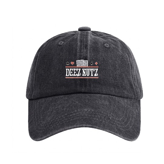 Deez Nuts Funny Poker Player Washed Denim Baseball Caps