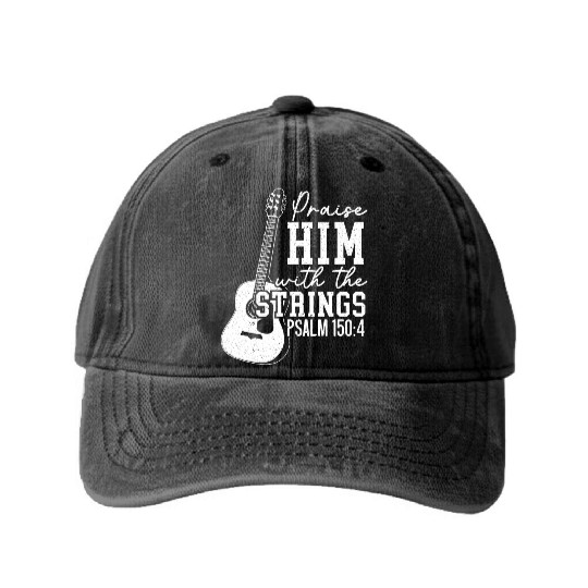 Praise Him With The Strings Guitars Musician Washed Denim Baseball Caps