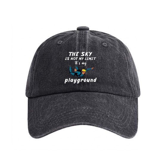 The Sky Is Not My Limit It Is My Playground. Washed Denim Baseball Caps