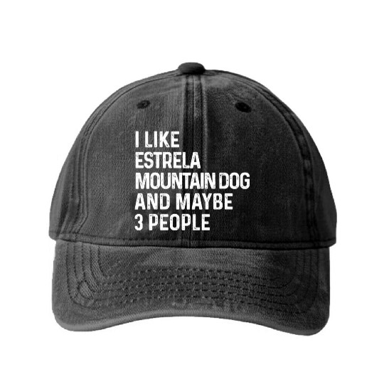 I Like Estrela Mountain Dog And Maybe 3 People Washed Denim Baseball Caps