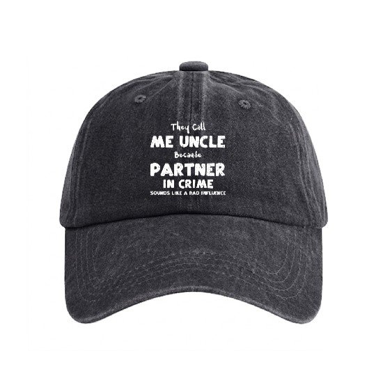 They Call Me Uncle Because Partn... Washed Denim Baseball Caps
