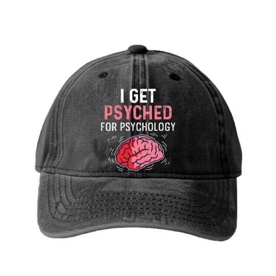 Psyched for Psychology Humorous Person Gift Washed Denim Baseball Caps