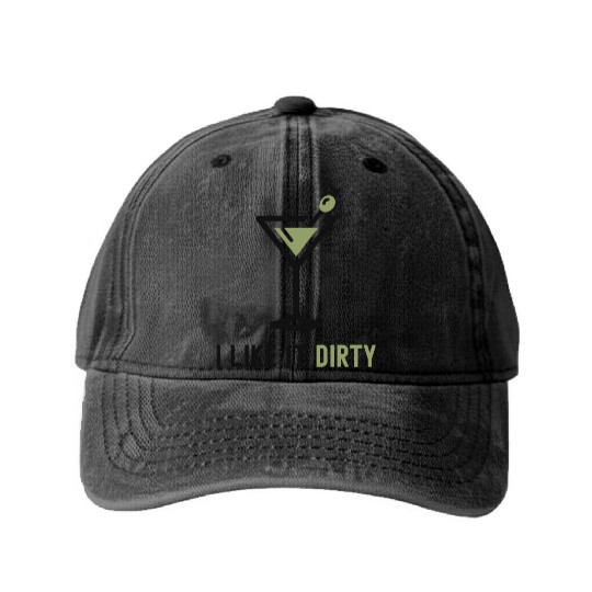 I Like It Dirty Martini Glass Funny Drinker Washed Denim Baseball Caps