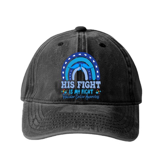 Testicular Cancer His Fight Is My. Funny Sarcasm Washed Denim Baseball Caps