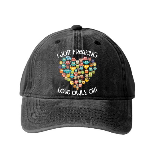 I Just Freaking Love Owls Ok Funny Owl Lovers Washed Denim Baseball Caps