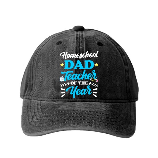 Homeschool Dad Teacher Of The Year Homeschooling Washed Denim Baseball Caps