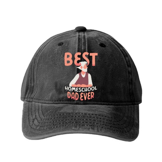 Best Homeschool Dad Ever Father Homeschooling Washed Denim Baseball Caps