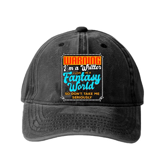 Warning I'm A Writer I Live In A Fantasy World Washed Denim Baseball Caps