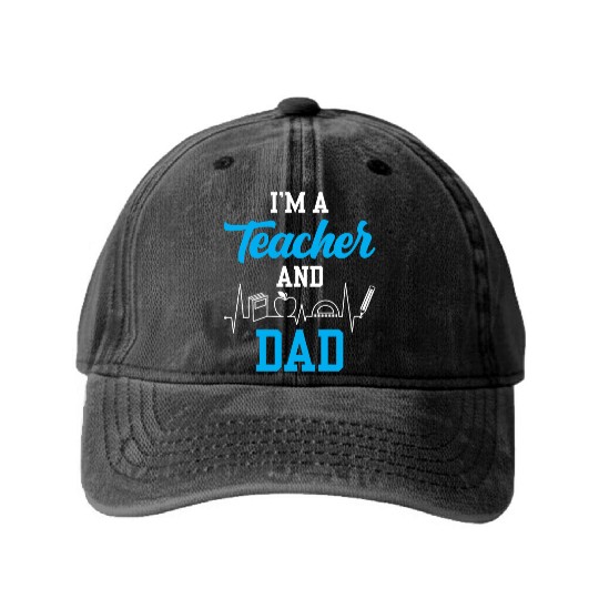 I'm A Teacher And Dad Homeschooling Homeschool Washed Denim Baseball Caps