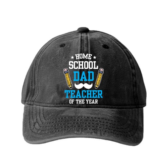 Homeschool Dad Teacher Of The Year Homeschooling Washed Denim Baseball Caps