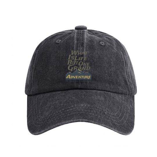 What is Life But Great Adventure Washed Denim Baseball Caps