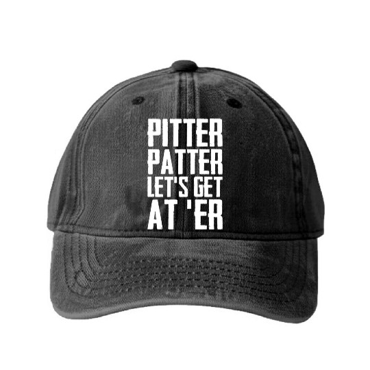 Pitter Patter Let's Get At Er Funny Letterkenny Washed Denim Baseball Caps