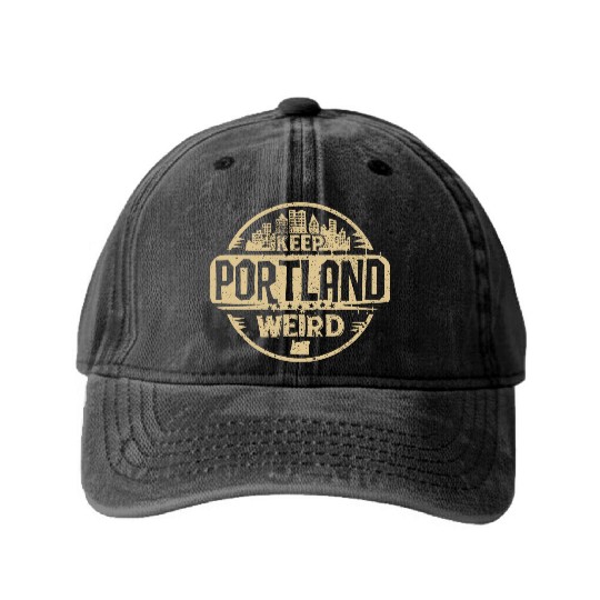 Keep Portland Oregon Weird Funny Washed Denim Baseball Caps