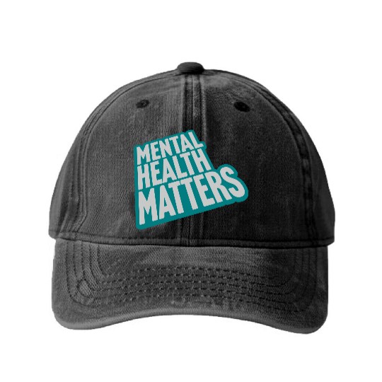 mental health matters quote Washed Denim Baseball Caps