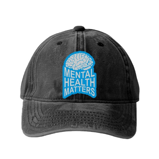 mental health matters quote Washed Denim Baseball Caps
