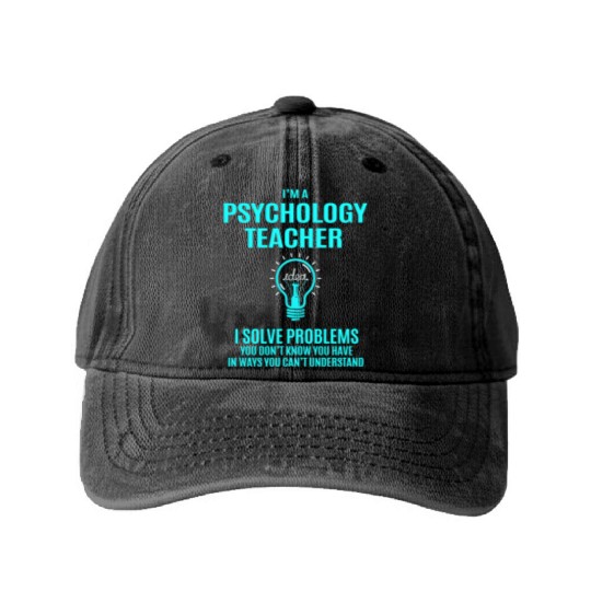 Psychology Teacher Washed Denim Baseball Caps - I Solve Problems Gift
