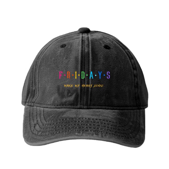 Fridays make my heart sing Washed Denim Baseball Caps