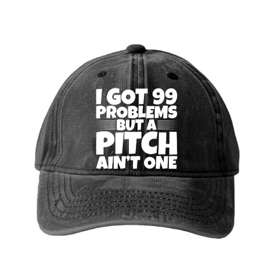 I Got 99 Problems But A Pitch Ain't One 2 Washed Denim Baseball Caps