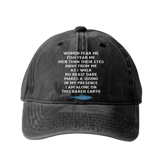 Women Fear Me Fish Fear Me Men Take Their Eyes Washed Denim Baseball Caps