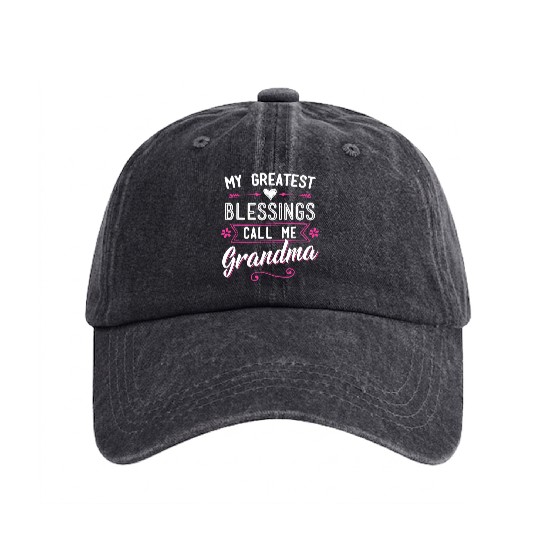 My Greatest Blessings Call Me Grandma Granny Nana Washed Denim Baseball Caps