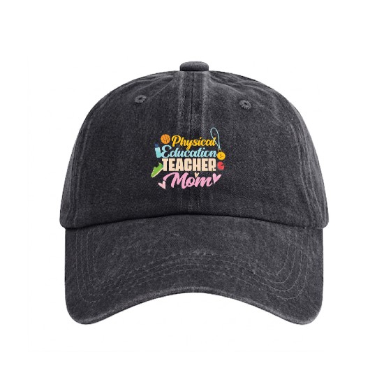 Physical Education Teacher Mom Phys Ed Washed Denim Baseball Caps