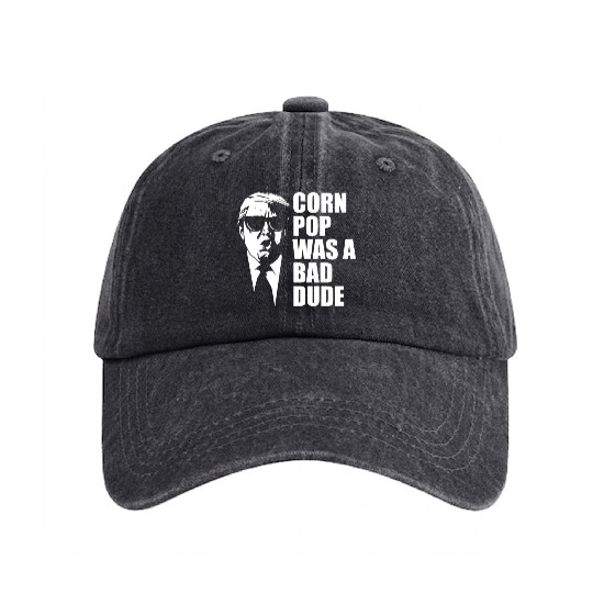 Corn Pop Was A Bad Dude Funny Meme Washed Denim Baseball Caps