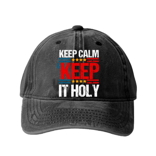 Keep Calm And Keep It Holy Washed Denim Baseball Caps