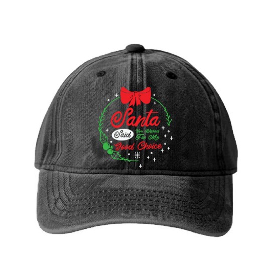 Santa Christmas Wish Holiday Present Pick Up Lines Washed Denim Baseball Caps