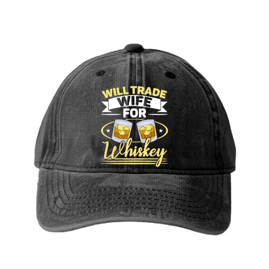 Will Trade Wife For Whiskey Alcohol Drinker Washed Denim Baseball Caps
