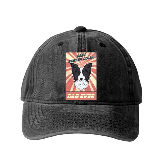Best Border Collie Dad Ever I Border Collie Lover Washed Denim Baseball Caps