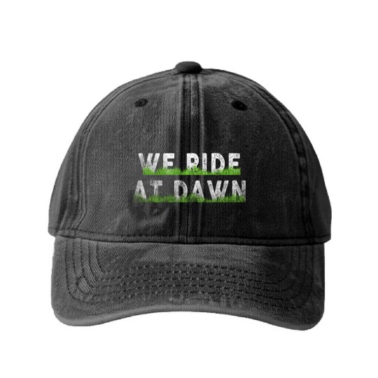 We Ride At Dawn Dad Lawn Mower Make Laugh Day Yard Washed Denim Baseball Caps