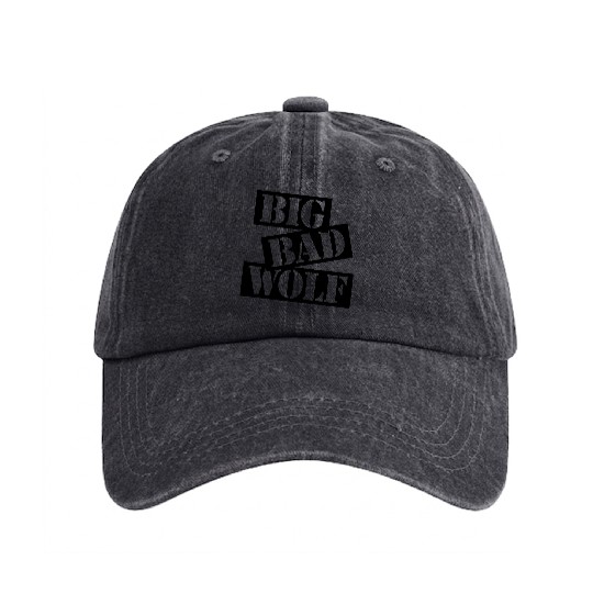 big bad wolf quote Washed Denim Baseball Caps