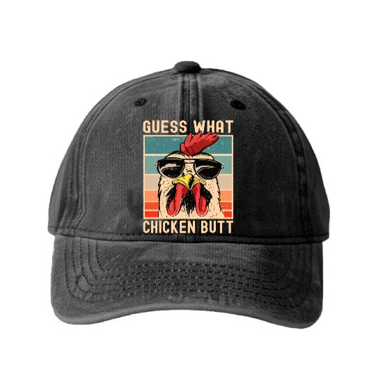 Chicken Meme Design Guess What Chicken Butt Washed Denim Baseball Caps