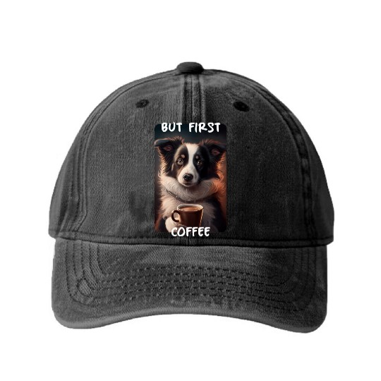 Border Collie - But First Coffee (en) 1 Washed Denim Baseball Caps