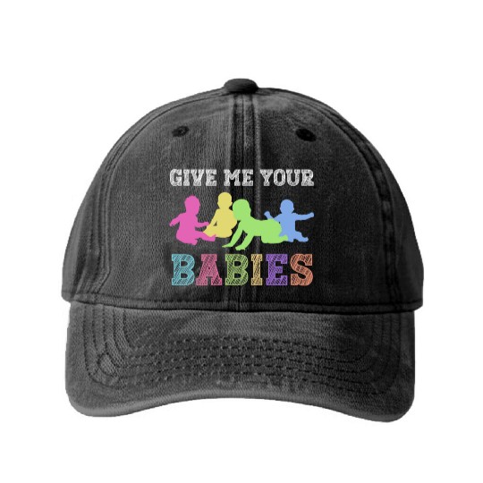 Give Me Your Babies - Newborn Photographer Washed Denim Baseball Caps