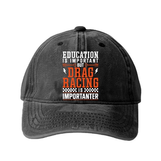 Drag Racing Race Car Education Is Washed Denim Baseball Caps