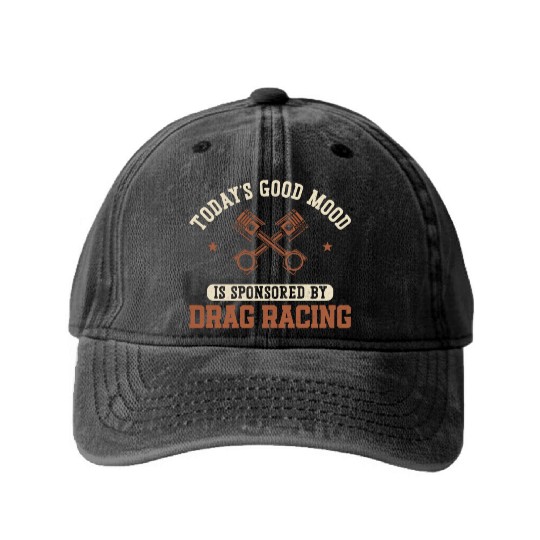 Drag Racing Race Car Today's Good Washed Denim Baseball Caps