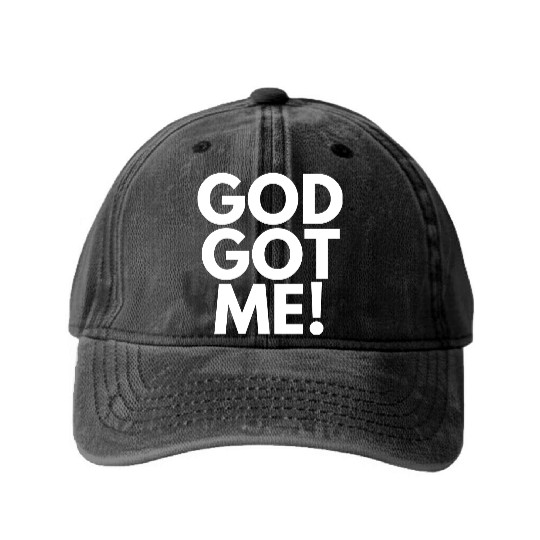 God Got Me, Christian, Quote Washed Denim Baseball Caps