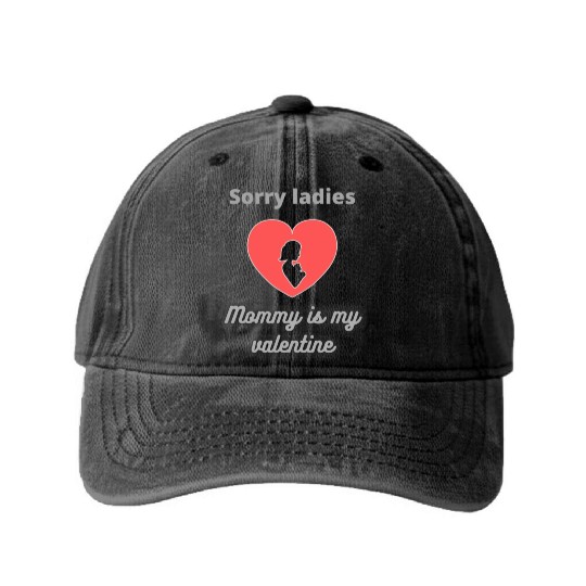 Sorry Ladies Mommy Is My Valentine1748 Washed Denim Baseball Caps