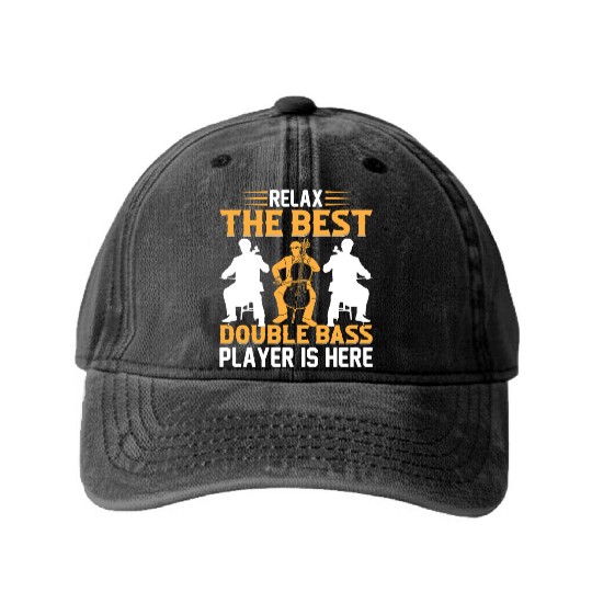 Double Bassist - Relax The Best Double Bass Player Washed Denim Baseball Caps