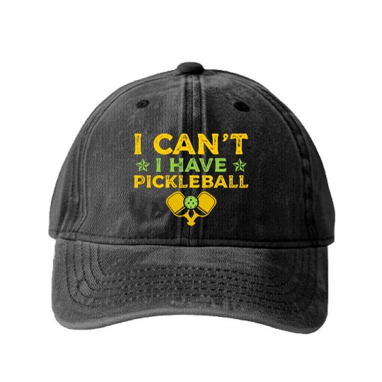 I Can't I Have Pickleball Paddle Sports Athletic Washed Denim Baseball Caps