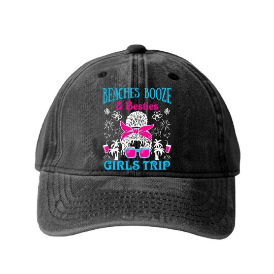 Beaches Booze Besties Girls Trip Spring Break Washed Denim Baseball Caps