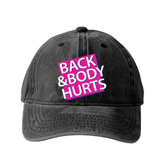 Back and Body hurts Washed Denim Baseball Caps