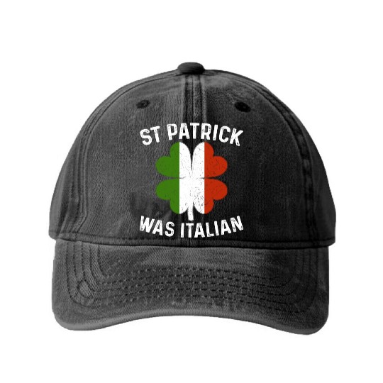 St Patrick Was Italian St Patrick's Day Washed Denim Baseball Caps